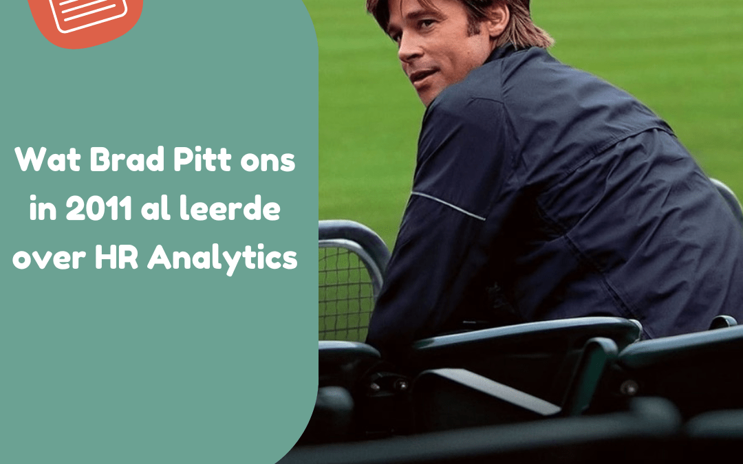 Wat Brad Pitt ons in 2011 al leerde over HR Analytics