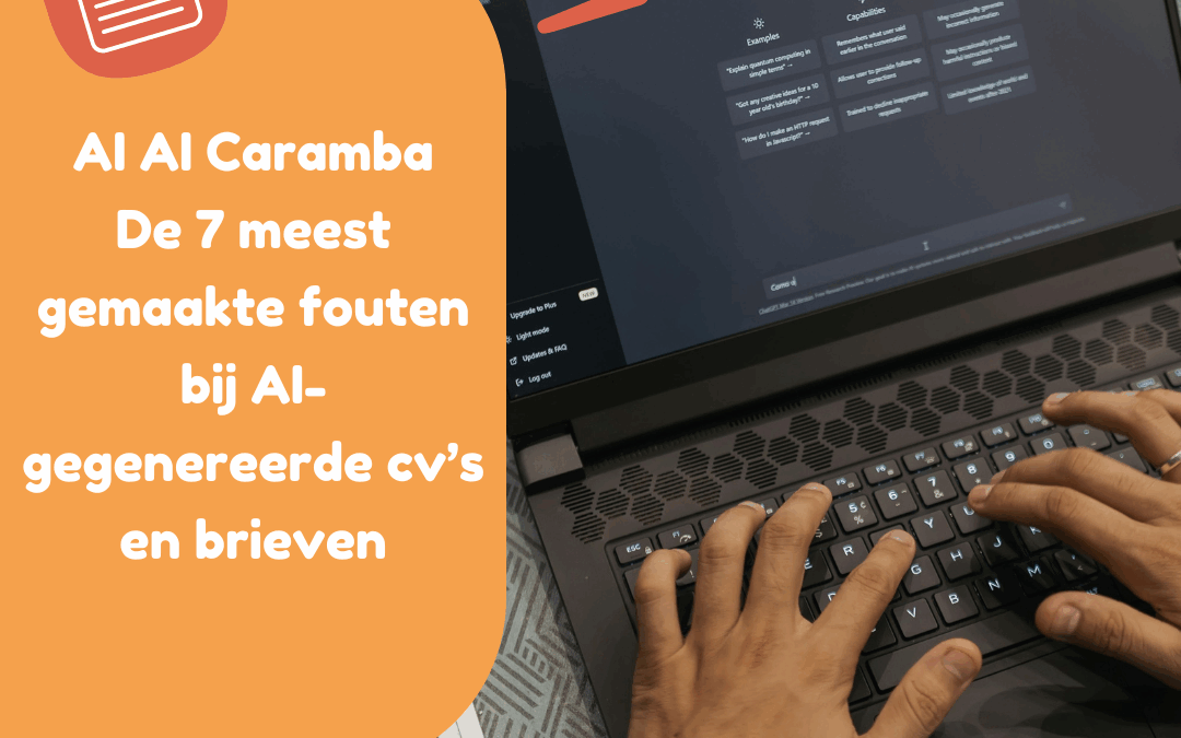 AI AI Caramba – De 7 meest gemaakte fouten bij AI-gegenereerde cv’s en brieven